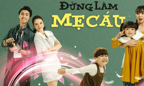 Phim "Đừng làm mẹ cáu" - phim về cuộc sống mẹ đơn thân
