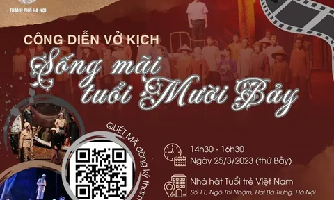 Ngày 25/3 công diễn miễn phí vở kịch “Sống mãi tuổi mười bảy”