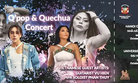 ‘Q' pop & Quechua Concert’: Tăng cường giao lưu văn hóa, nghệ thuật giữa Peru và Việt Nam