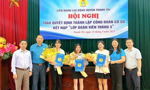 Thành lập Công đoàn cơ sở và kết nạp 142 đoàn viên công đoàn “Lớp đoàn viên tháng 5”