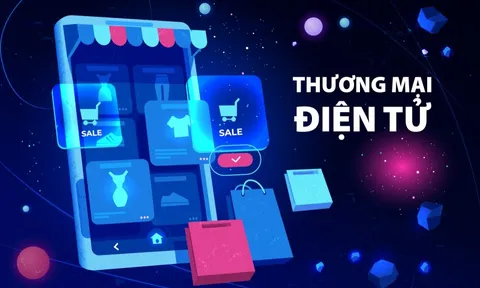 Thương mại điện tử là một xu thế tất yếu, sẽ thay thế dần các chợ, cửa hàng truyền thống