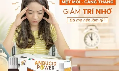 Anbucid Power đồng hành cùng con vượt qua áp lực mùa thi