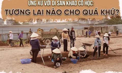 Kỳ 1: Mong manh số phận di sản khảo cổ học