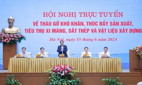 Thủ tướng chủ trì Hội nghị tháo gỡ khó khăn, thúc đẩy sản xuất, tiêu thụ xi măng, sắt thép và vật liệu xây dựng