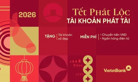 Tết phát lộc – Tài khoản phát tài với ưu đãi từ VietinBank