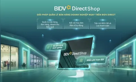 Quản lý bán hàng hiệu quả hơn với BIDV Direct Shop