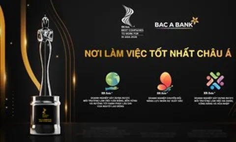 BAC A BANK bốn năm liên tiếp được vinh danh “Nơi làm việc tốt nhất châu Á”