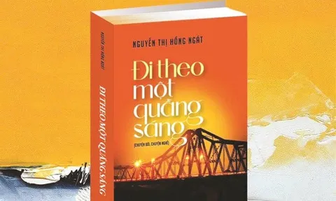 Nhà thơ Nguyễn Thị Hồng Ngát: Quen mà lạ trong tự truyện cuộc đời “Đi theo một quầng sáng”