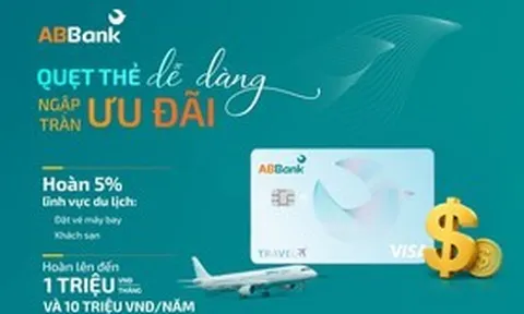 “Quẹt thẻ” ABBank, nhận hoàn tiền tới 5%, nhận quà Van Gogh phiên bản giới hạn