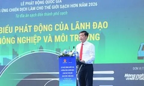 Phát động Chiến dịch Làm cho thế giới sạch hơn năm 2026: "Từ đĩa ăn sạch đến thành phố sạch"