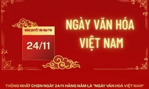 Xây dựng “Ngày Văn hóa Việt Nam - 24/11” trở thành thương hiệu văn hóa quốc gia