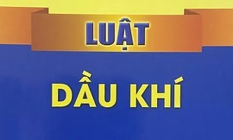 Kế hoạch triển khai thi hành Luật Dầu khí