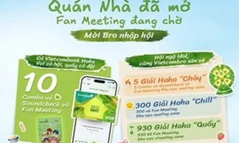 Đón Fan Meeting đầu tay của Quán Nhà Haha cùng những suất tham dự sớm nhất từ Vietcombank