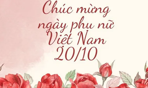 Lời chúc ngày 20/10 hay, ý nghĩa dành tặng những người phụ nữ thân yêu