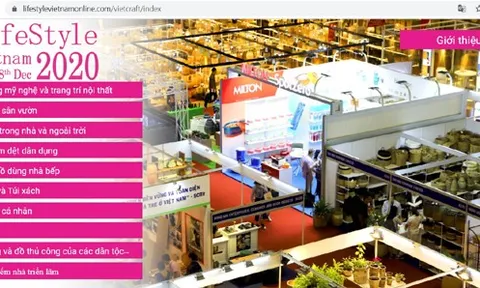 Hội chợ ảo "LifeStyle Vietnam 2020" giải pháp đưa sản phẩm thủ công mỹ nghệ của Việt Nam ra thế giới