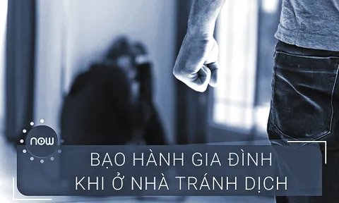 Đại dịch Covid-19 làm gia tăng ‘bạo lực gia đình’