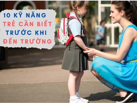 10 kỹ năng mà trẻ cần biết trước khi đến trường: Điều số 2 đôi khi có thể cứu mạng các bé