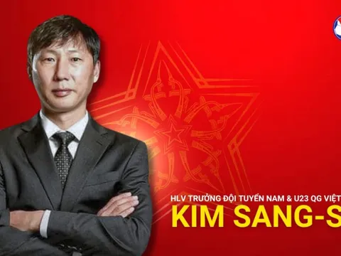 Ông Kim Sang-sik làm HLV trưởng Đội tuyển Quốc gia và Đội tuyển U23 Việt Nam