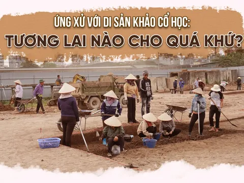 Kỳ 1: Mong manh số phận di sản khảo cổ học