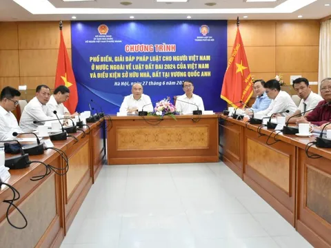 Phổ biến, giải đáp pháp luật cho người Việt Nam ở nước ngoài về Luật Đất đai 2024