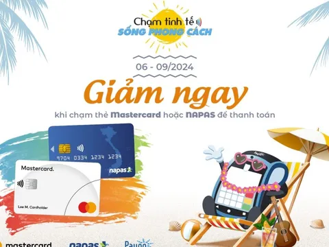NAPAS và Mastercard triển khai chiến dịch khuyến mại toàn quốc