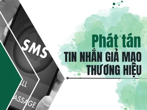 Cẩm nang nhận biết và phòng tránh Lừa đảo phát tán SMS Brandname giả mạo