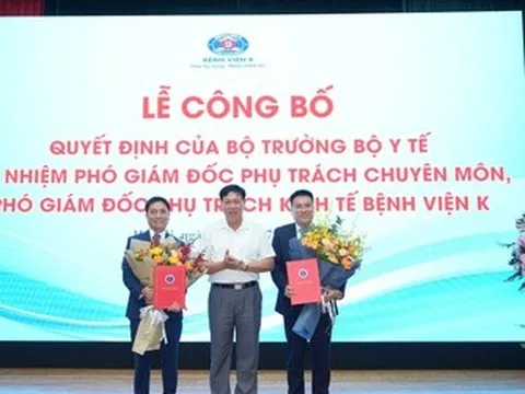 Bệnh viện K có thêm 2 Phó Giám đốc