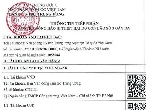 Nóng: Cập nhật số tài khoản của Trung ương tiếp nhận ủng hộ đồng bào bị thiệt hại do cơn bão số 3