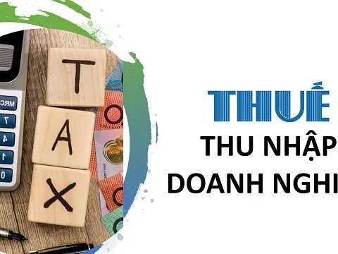 Sửa luật thuế TNDN phải bảo đảm chất lượng để đáp ứng yêu cầu phát triển mới