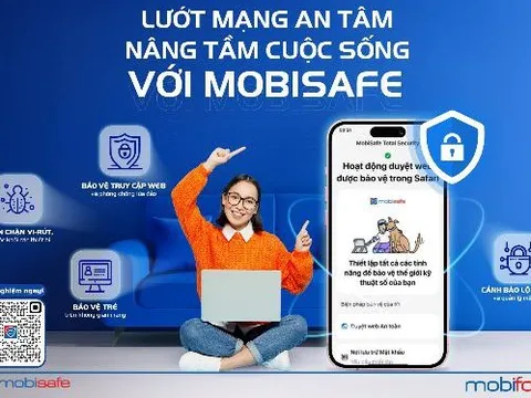 MobiSafe - 'Áo giáp' bảo vệ người dùng trước các mối đe dọa trực tuyến