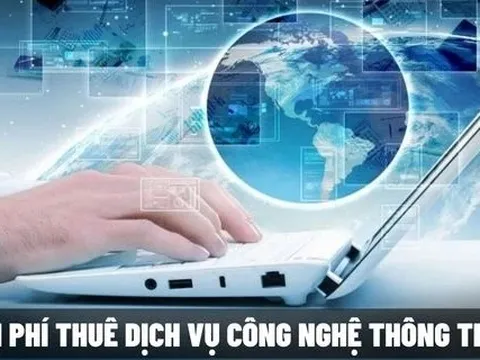 Bỏ quy định xác định phí thuê dịch vụ CNTT theo thanh toán đầu kỳ
