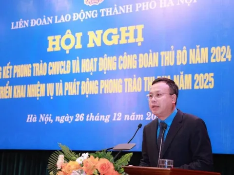 15 hoạt động nổi bật của tổ chức Công đoàn Thủ đô năm 2025