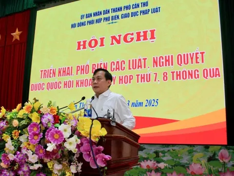 Tp.Cần Thơ triển khai các văn bản pháp luật có hiệu lực thi hành trong năm 2025
