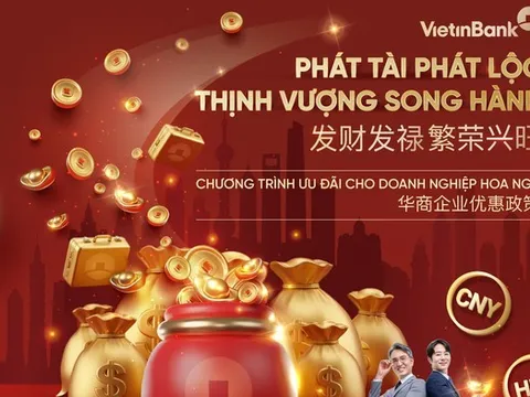 VietinBank đón dòng vốn đầu tư Hoa ngữ