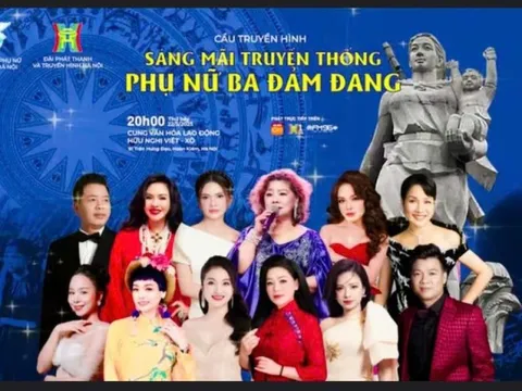 Chương trình cầu truyền hình chính luận nghệ thuật “Sáng mãi truyền thống Phụ nữ Ba đảm đang”
