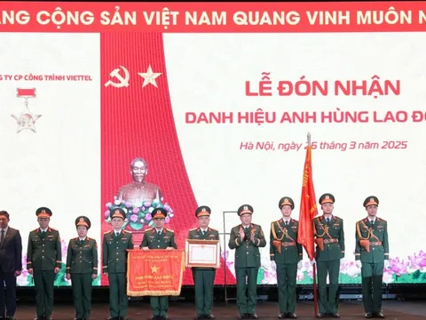 Tổng Công ty CP Công trình Viettel đón nhận danh hiệu Anh hùng Lao động