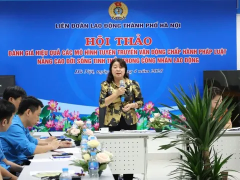 Hiệu quả từ các mô hình tuyên truyền, vận động chấp hành pháp luật cho công nhân lao động