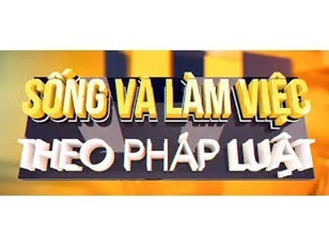 Sống và làm việc theo Pháp luật