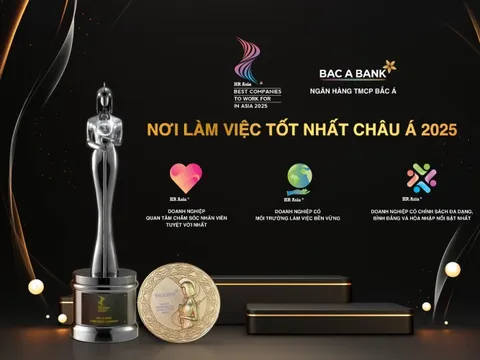 BAC A BANK lần thứ 3 liên tiếp được vinh danh “Nơi làm việc tốt nhất châu Á”