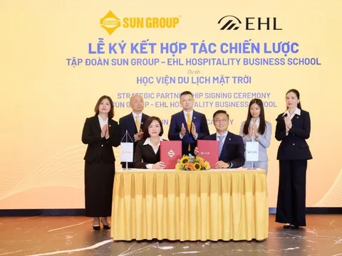Sun Group hợp tác chiến lược với EHL Hospitality Business School - “gã khổng lồ” của Thế giới về đào tạo du lịch - trong phát triển Học viện đào tạo đẳng cấp quốc tế tại Việt Nam