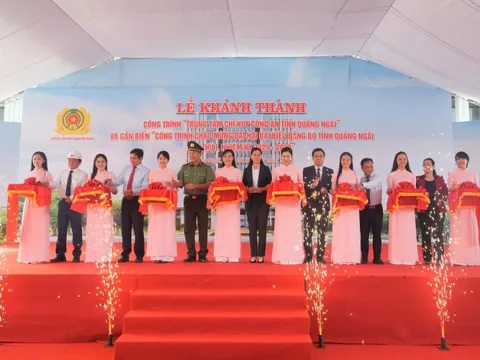 Khánh thành Trung tâm chỉ huy Công an tỉnh Quảng Ngãi
