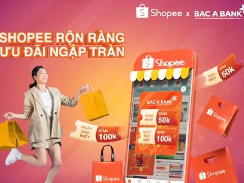 BAC A BANK và Shopee mang đến ưu đãi độc quyền cho chủ thẻ tín dụng