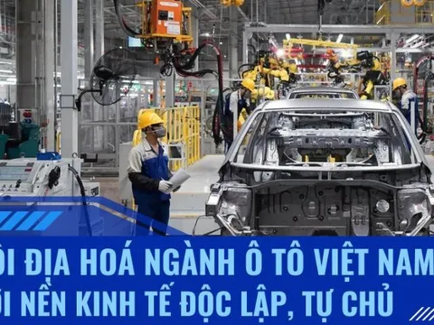 TỔNG THUẬT TỌA ĐÀM: Nội địa hóa ngành ô tô Việt Nam với nền kinh tế độc lập, tự chủ