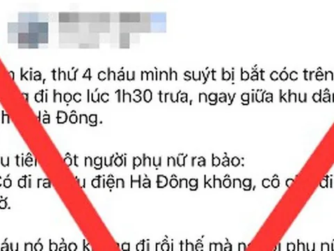 Hà Nội: Thông tin “bắt cóc trẻ em'' trên địa bàn phường Hà Đông là không chính xác