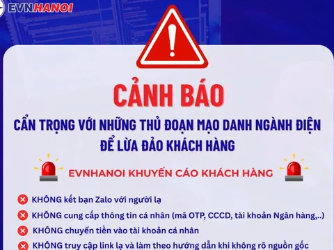 EVNHANOI khuyến cáo khách hàng cảnh giác với chiêu trò mạo danh ngành điện để lừa đảo