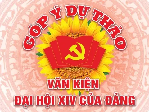 Tâm đắc và đặt nhiều kỳ vọng vào dự thảo văn kiện Đại hội XVI của Đảng