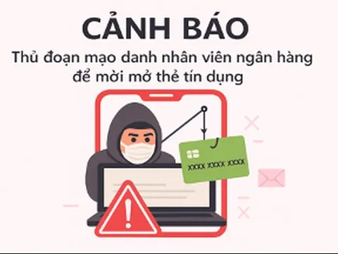 Cảnh báo thủ đoạn mạo danh nhân viên mời mở thẻ tín dụng