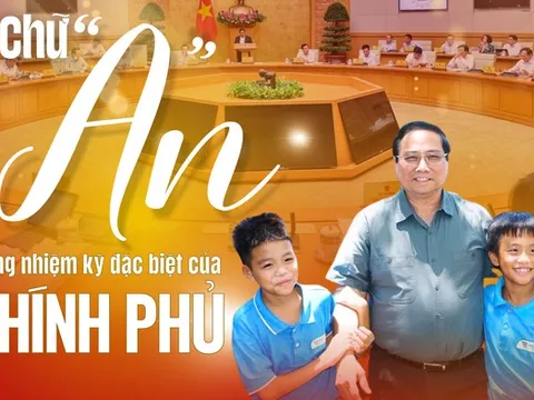 [E] Chữ “an” trong nhiệm kỳ đặc biệt của Chính phủ