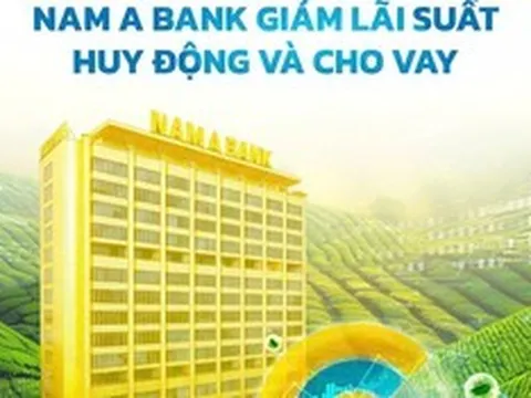 Nam A Bank giảm lãi suất cho vay lên đến 3%