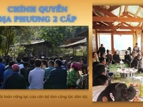 Chính quyền địa phương 2 cấp: Giải bài toán năng lực của cán bộ làm công tác dân tộc